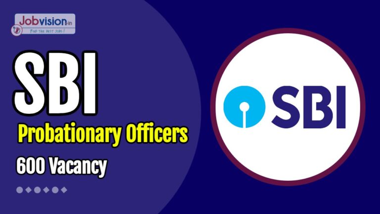 SBI PO Recruitment 2025 for 600 Vacancies for Probationary Officers Role