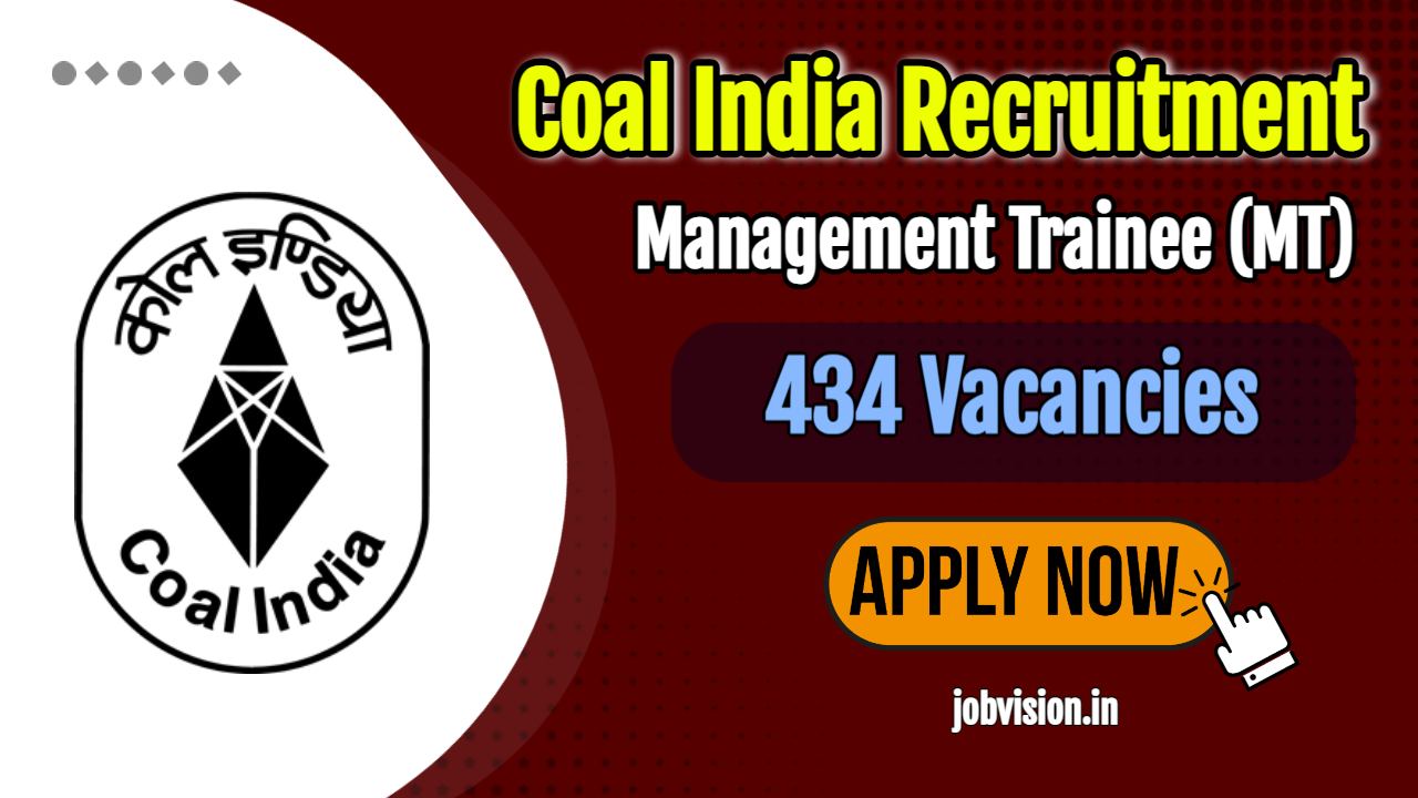 Coal India Recruitment 2025 Notification for 434 Management Trainee posts